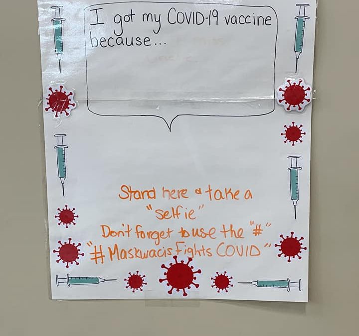 MASKWACIS SELFIE-BOARD “I got the vaccine because..”
